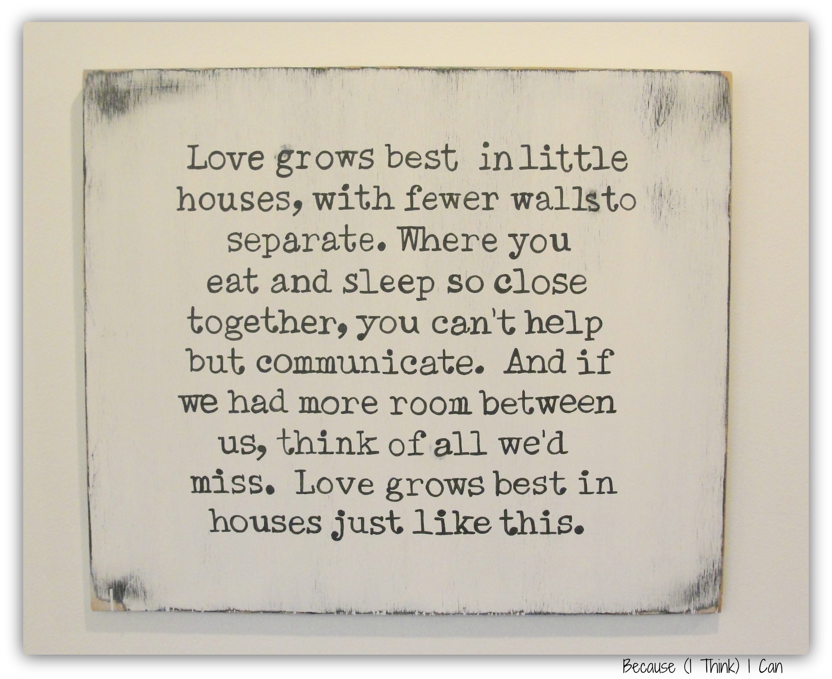Love Grows Best In Little Houses, Country Song Quote -8566